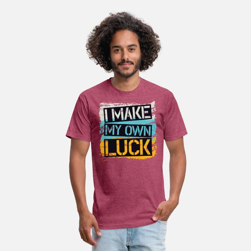 I make my own luck