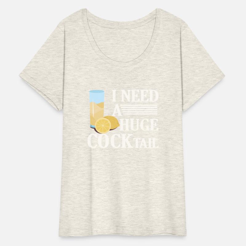 I Need A Huge Cocktail Alcohol Lover Adult Humor