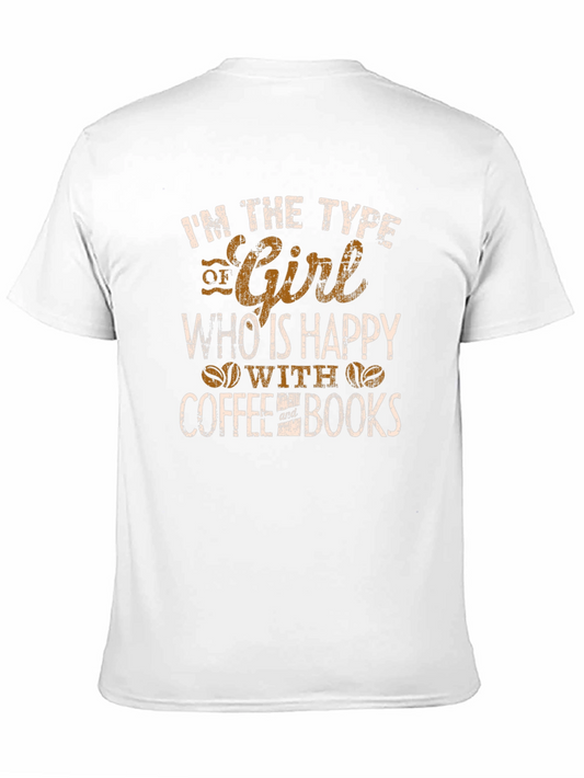 Im the Type of Girl Coffee and Books T-Shirt