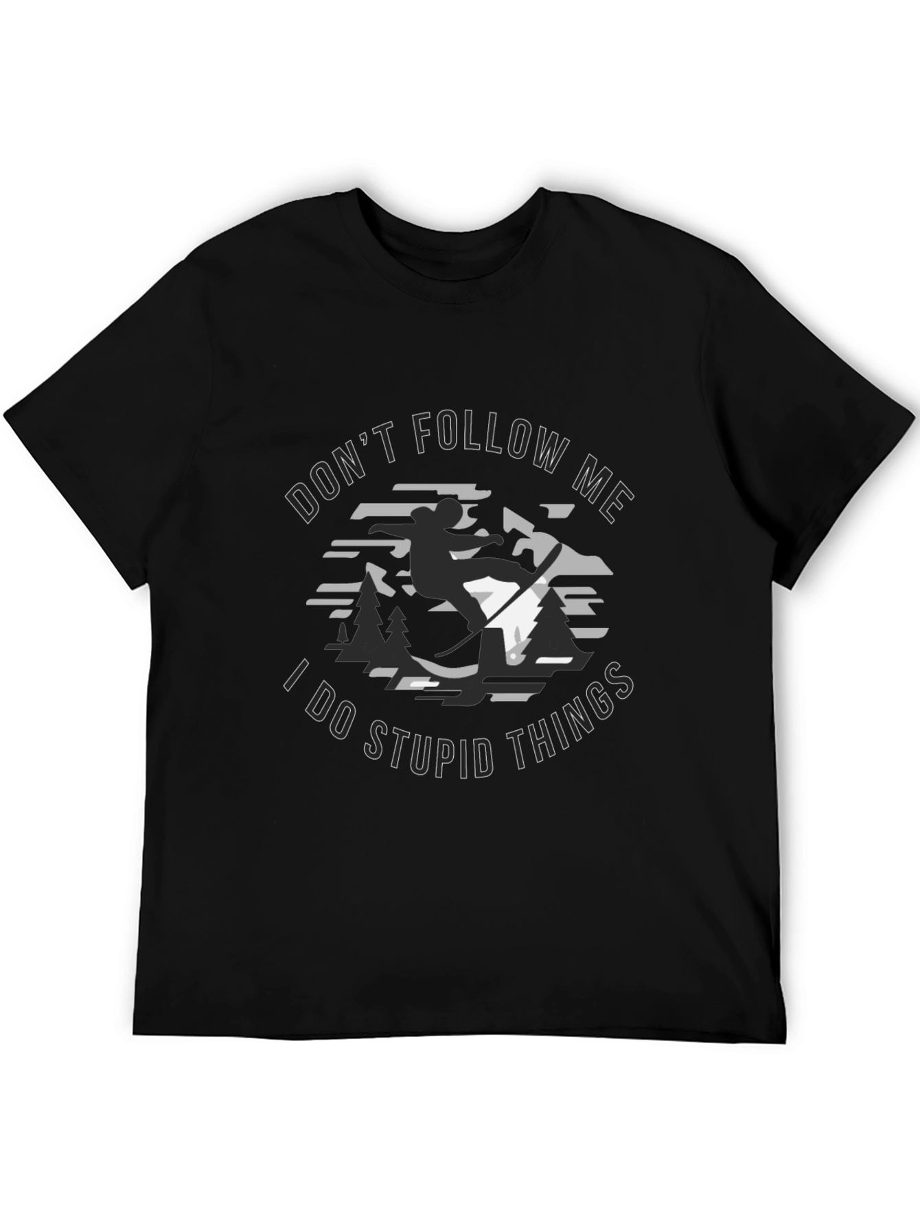 Dont Follow Me T-Shirt - Stupid Things Tee