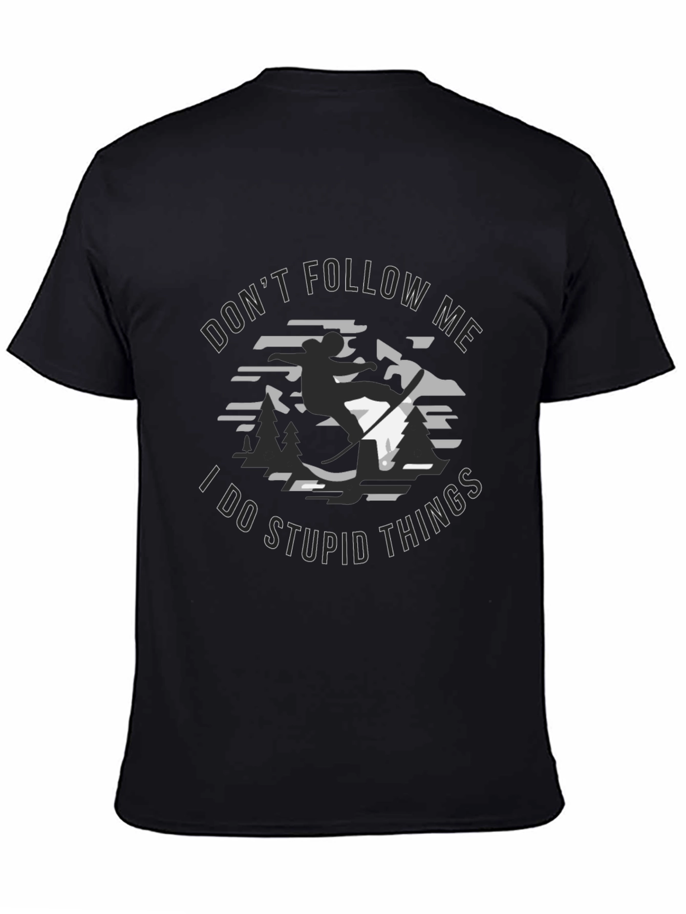 Dont Follow Me T-Shirt - Stupid Things Tee