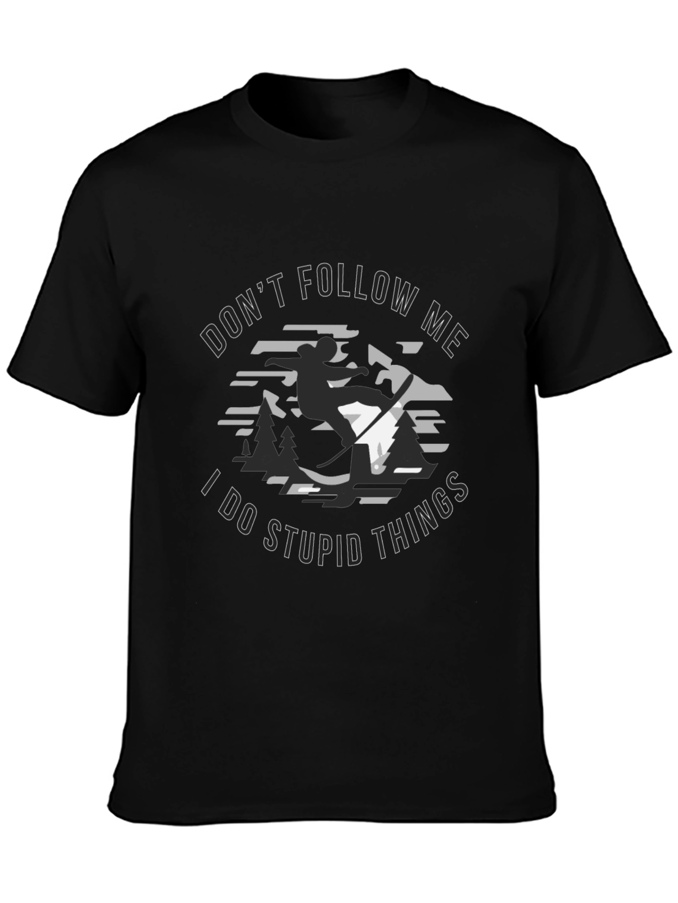 Dont Follow Me T-Shirt - Stupid Things Tee