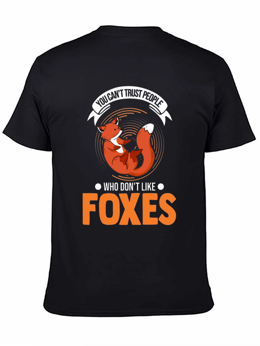 You Cant Trust People Who Dont Like Foxes T-Shirt