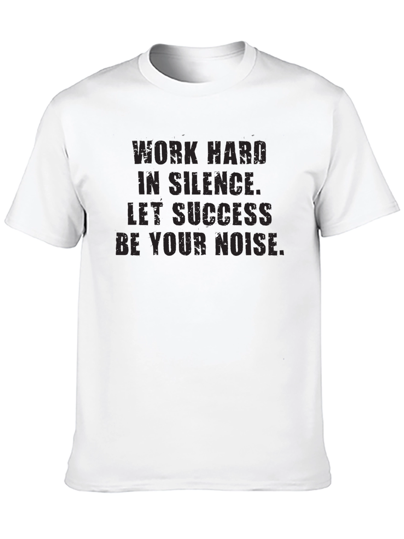 Work Hard in Silence T-Shirt