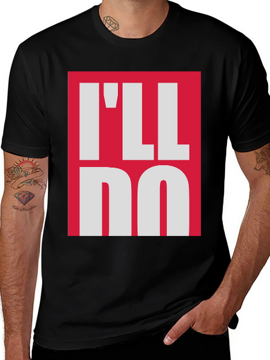 Ill Do Me Novelty T-Shirt - Funny Graphic Tee