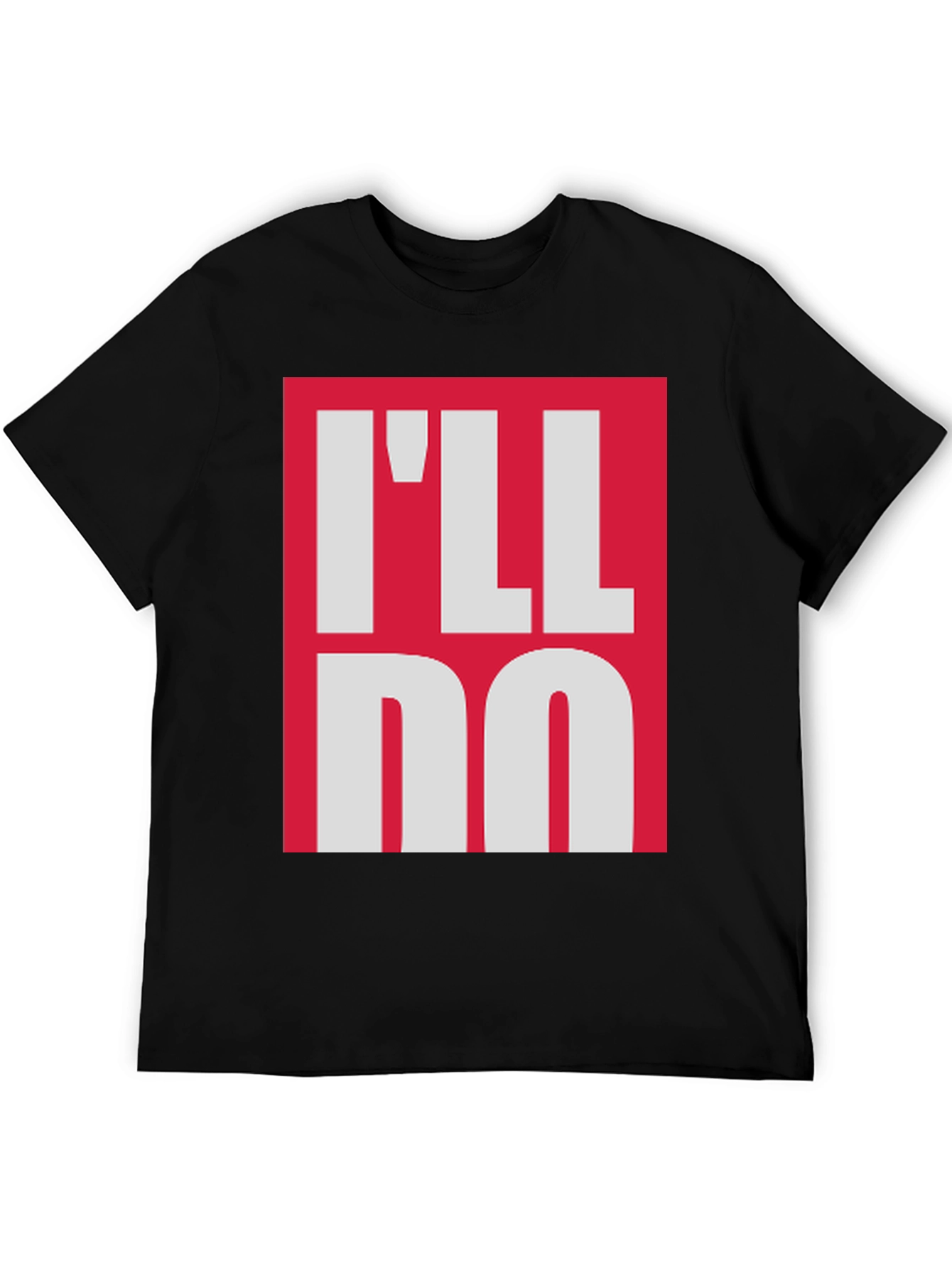 Ill Do Me Novelty T-Shirt - Funny Graphic Tee