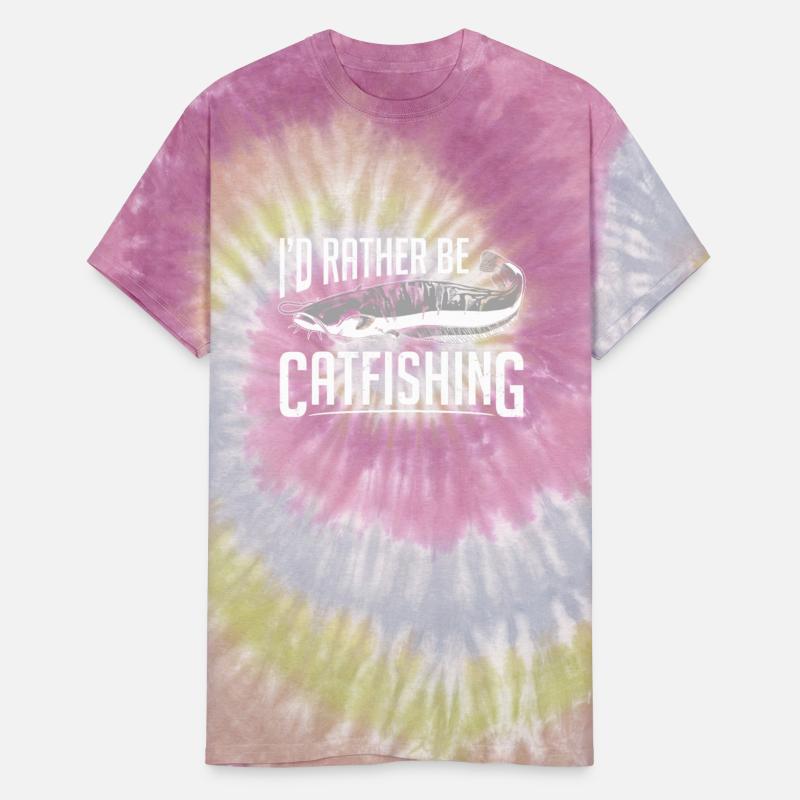 I'd Rather Be Catfishing Catfish Fishing