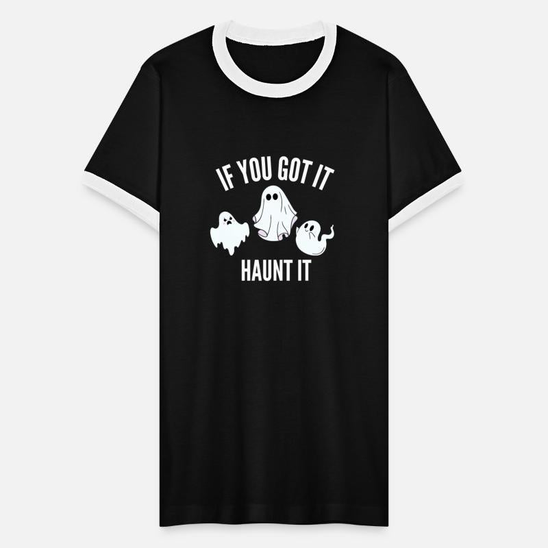 If you got it haunt it