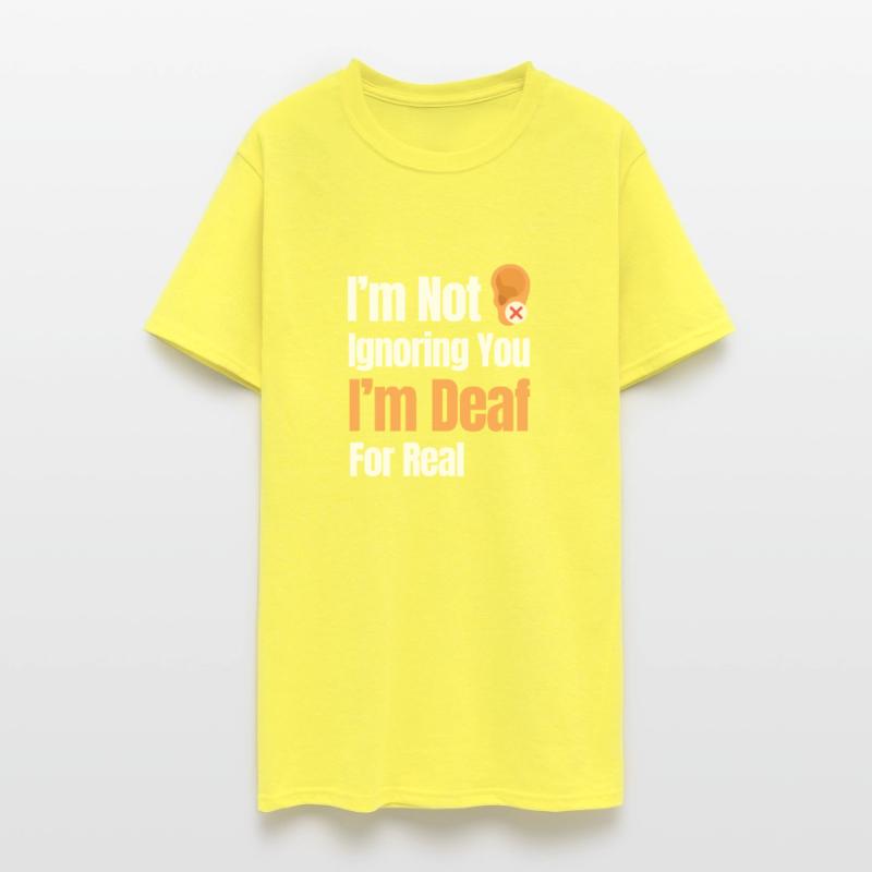 I'm Not Ignoring You I'm Deaf For Real ASL