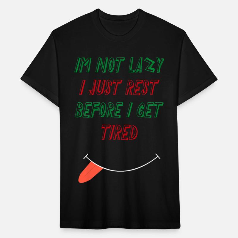 IM NOT LAZY