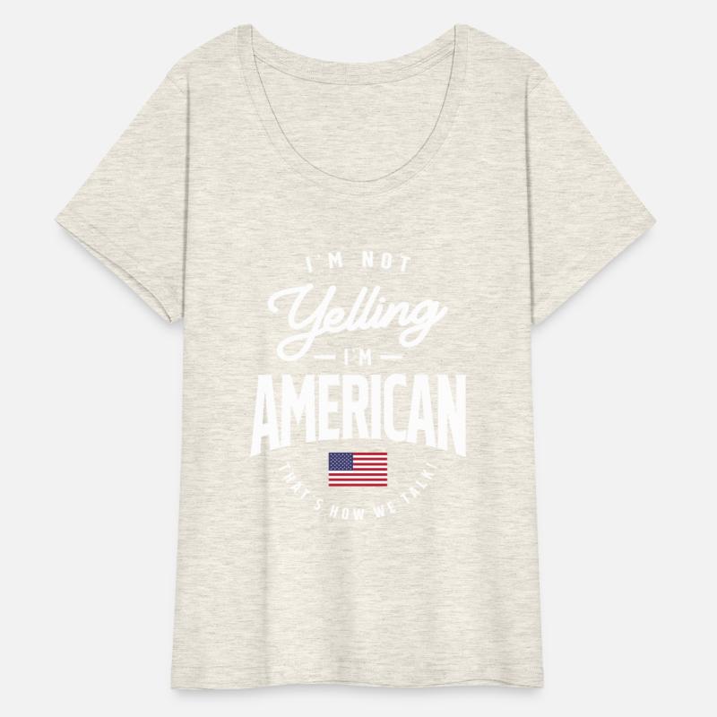 I'm not yelling I'm American Funny American Pride