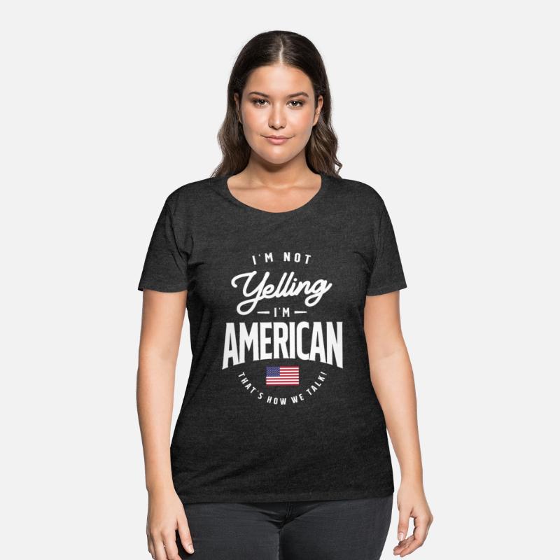 I'm not yelling I'm American Funny American Pride