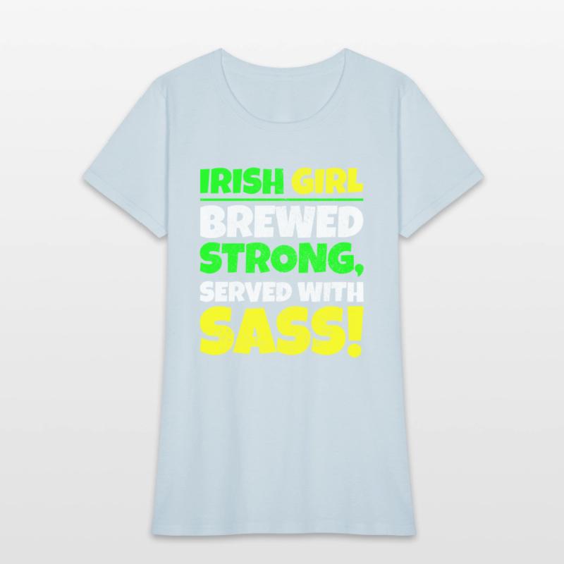 Irish Girl: Brewed Strong St Patricks Day