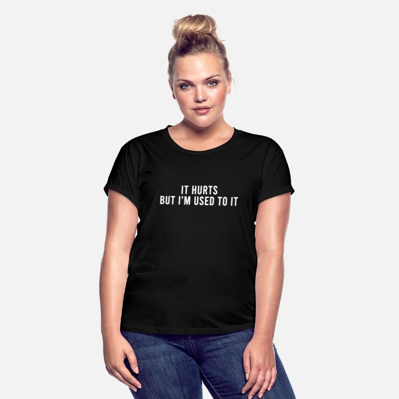 It Hurts But I'm Used To It Quote