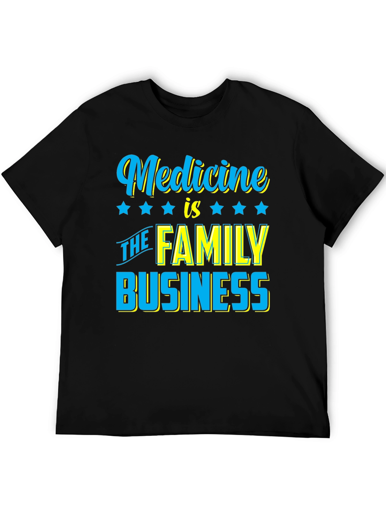 Medicine is The Family Business T-Shirt