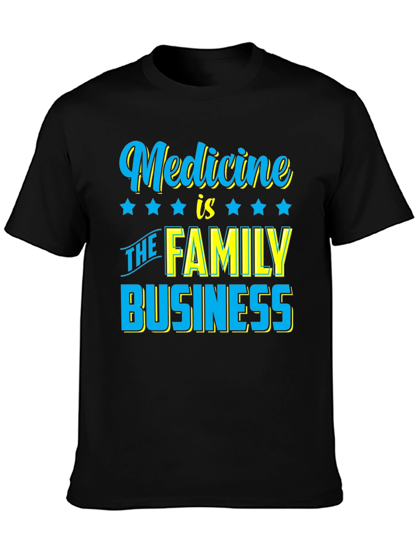 Medicine is The Family Business T-Shirt