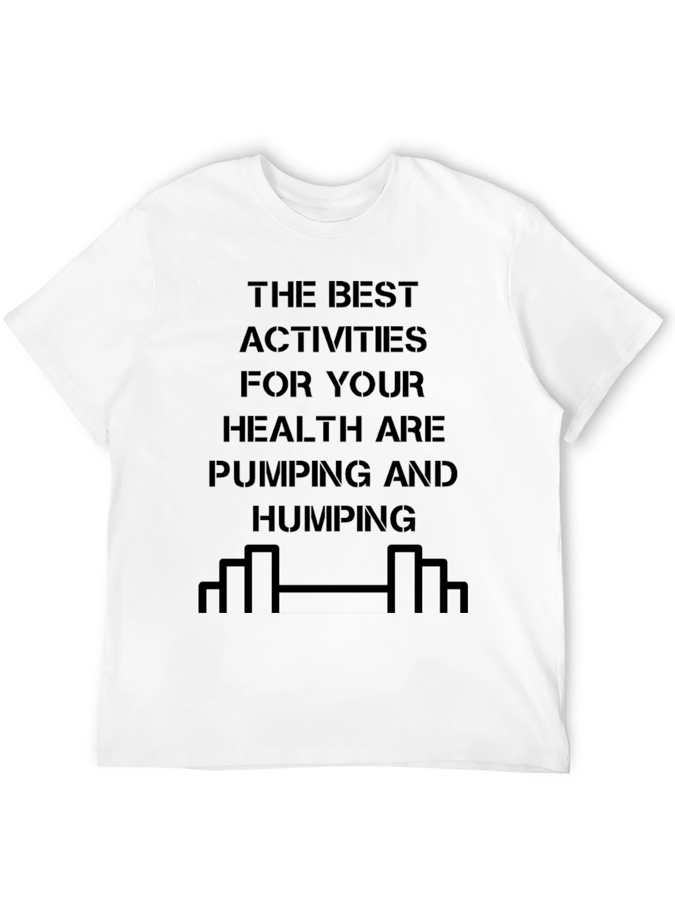 Humorous Workout T-Shirt - Pumping & Humping