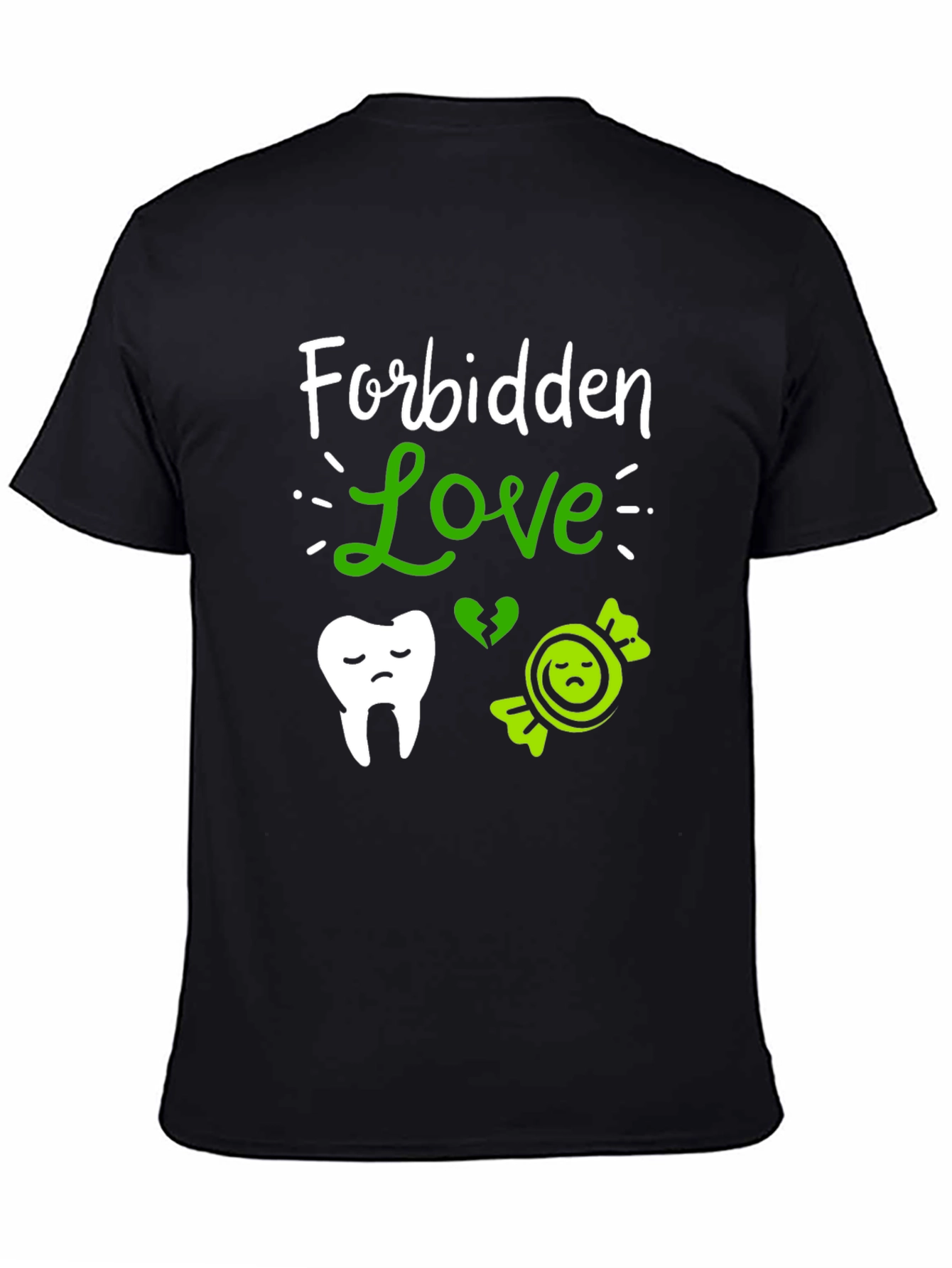 Forbidden Love T-Shirt Dentist Candy Pun Tee