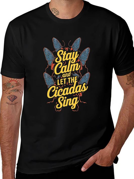 Stay Calm Cicadas Sing Black Graphic Tee