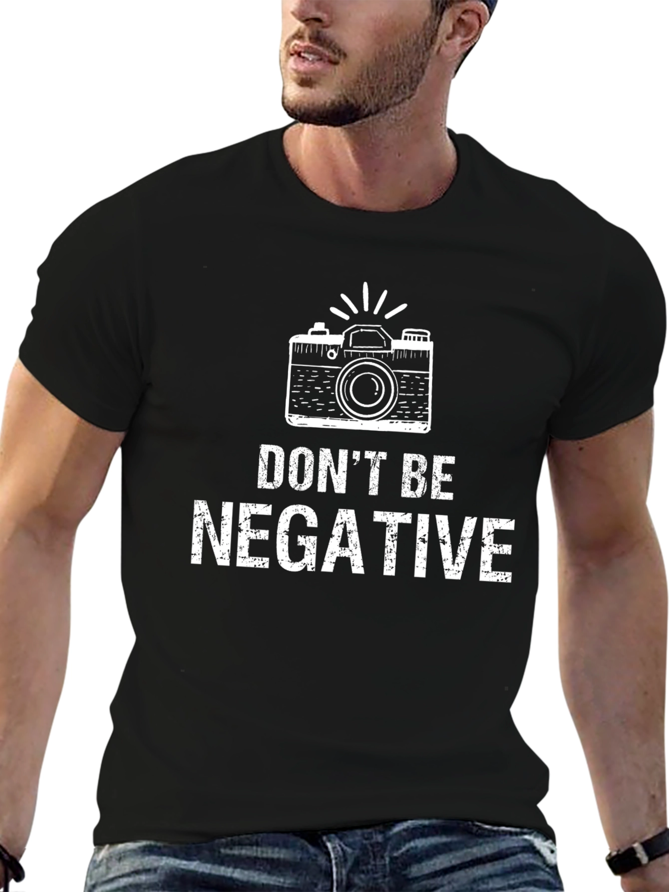 Dont Be Negative T-Shirt - Photographer Tee