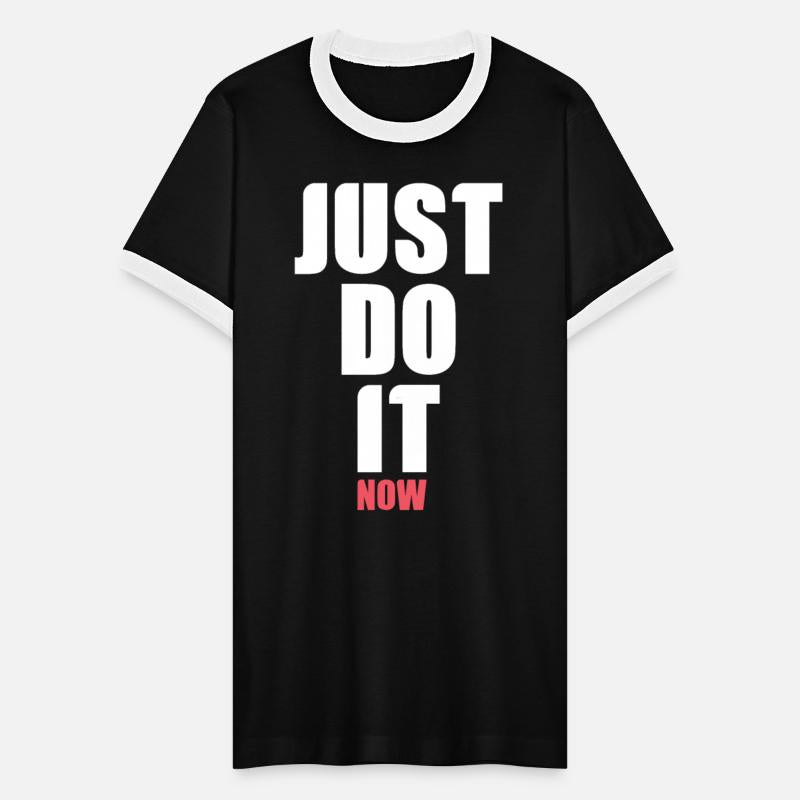 JUST DO IT NOW