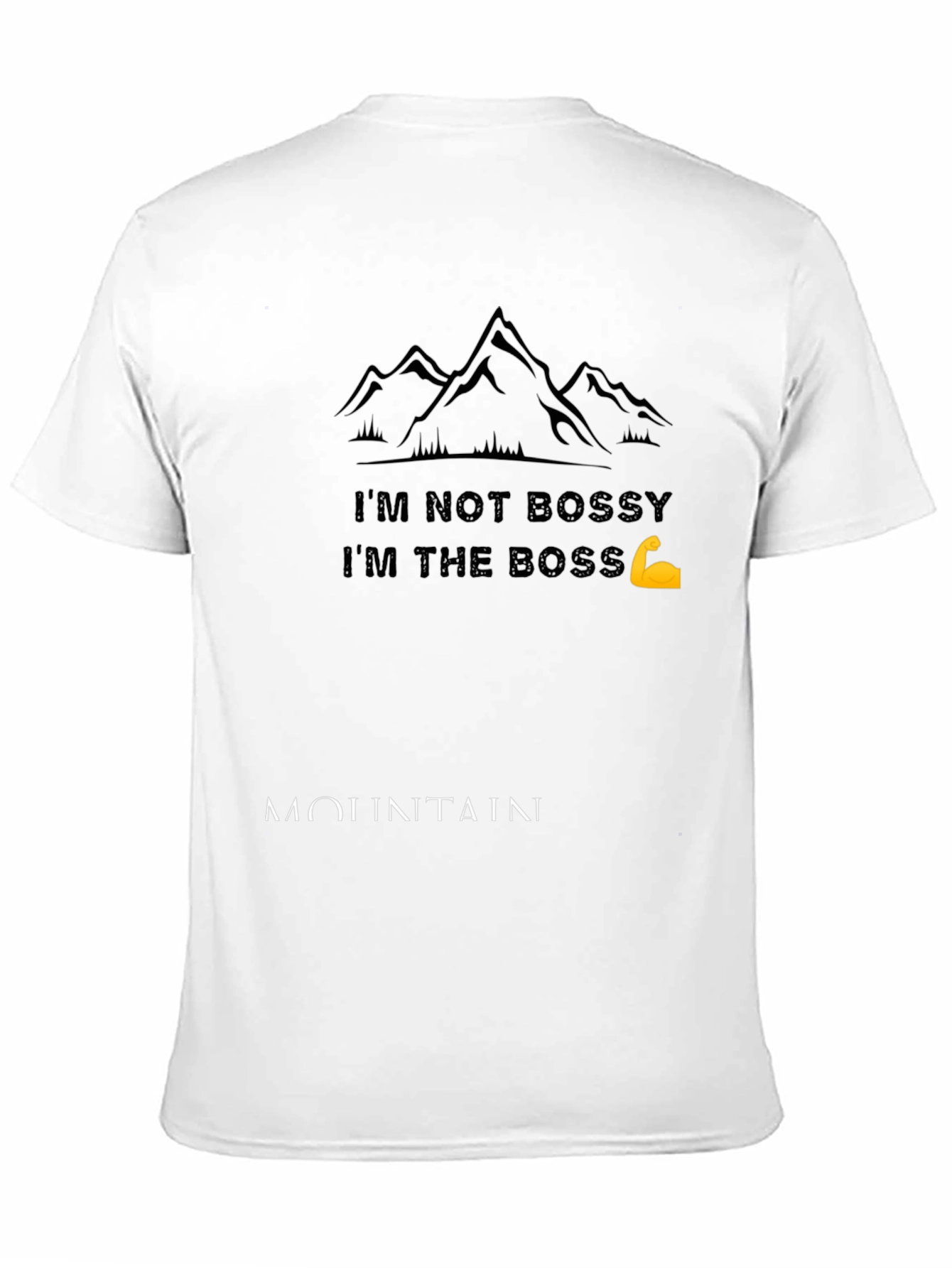 Im Not Bossy T-Shirt - Mountain Design