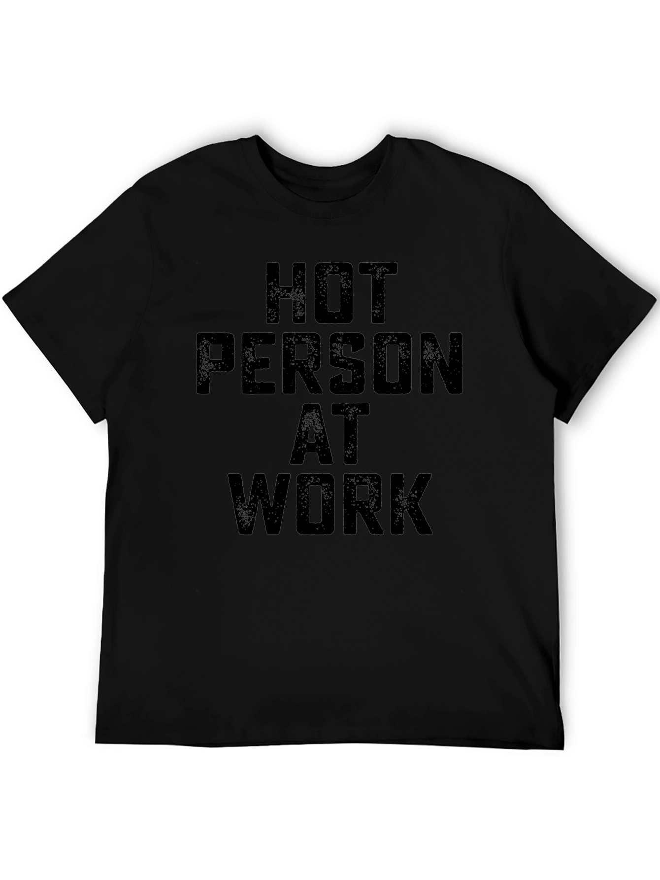 Hot Person at Work Black T-Shirt