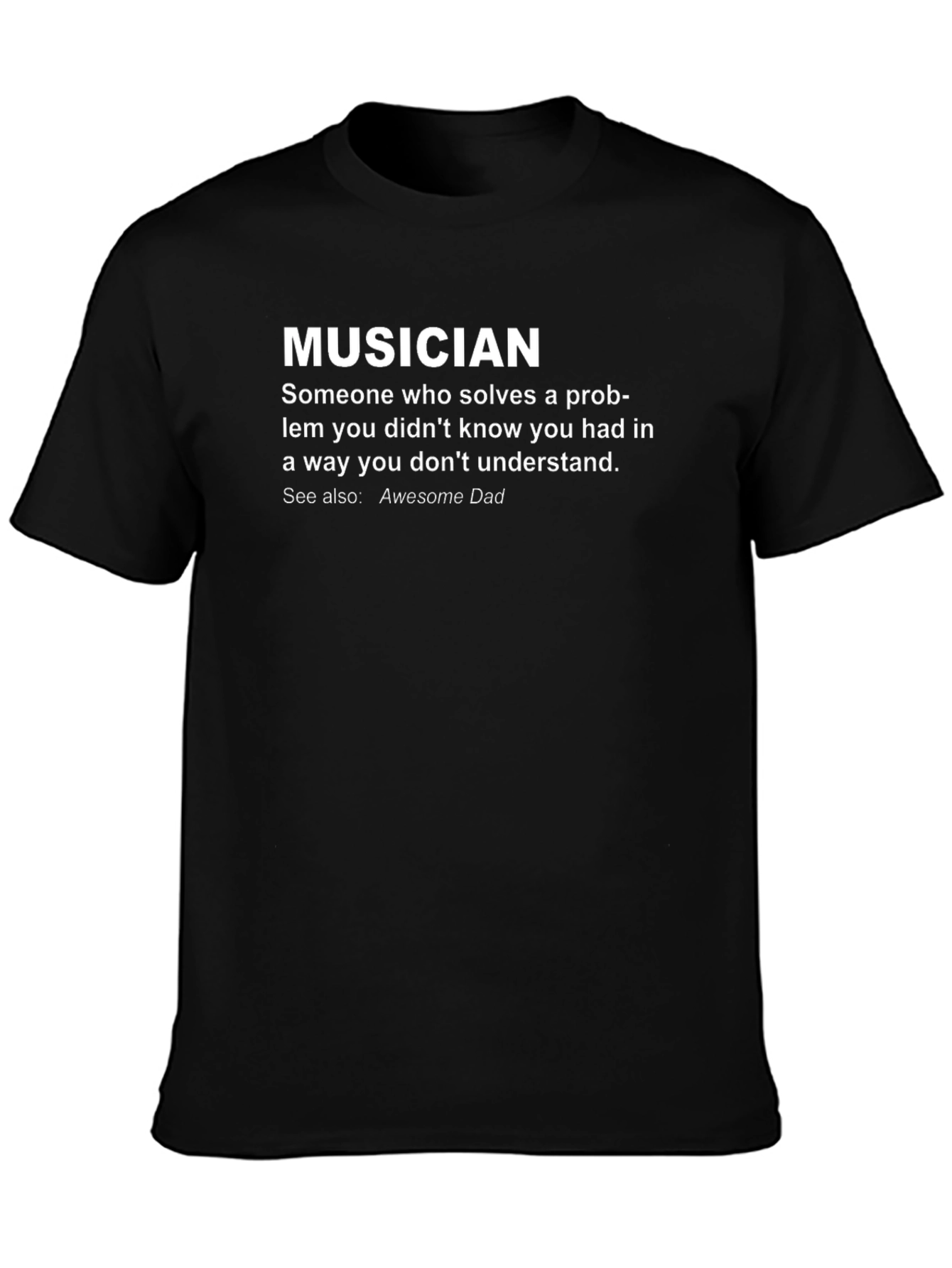 Musician Definition T-Shirt - Awesome Dad Gift