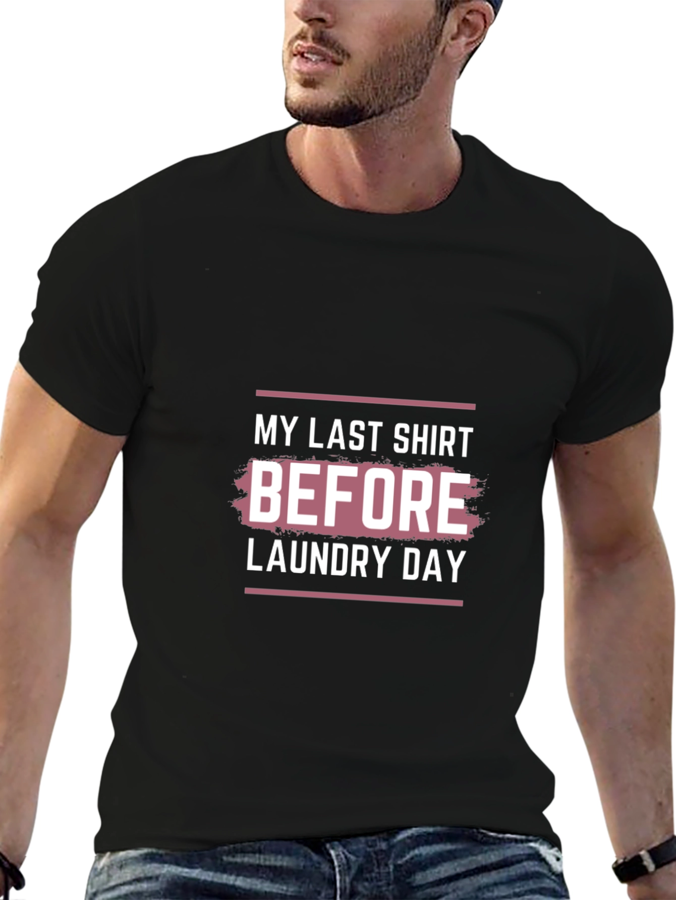 Laundry Day T-Shirt - Last Shirt Before Laundry