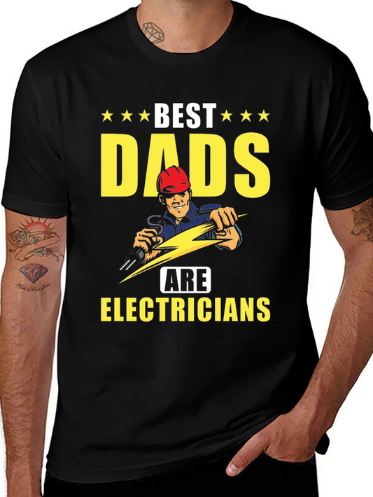 Best Dads Are Electricians T-Shirt - Gift for Dad