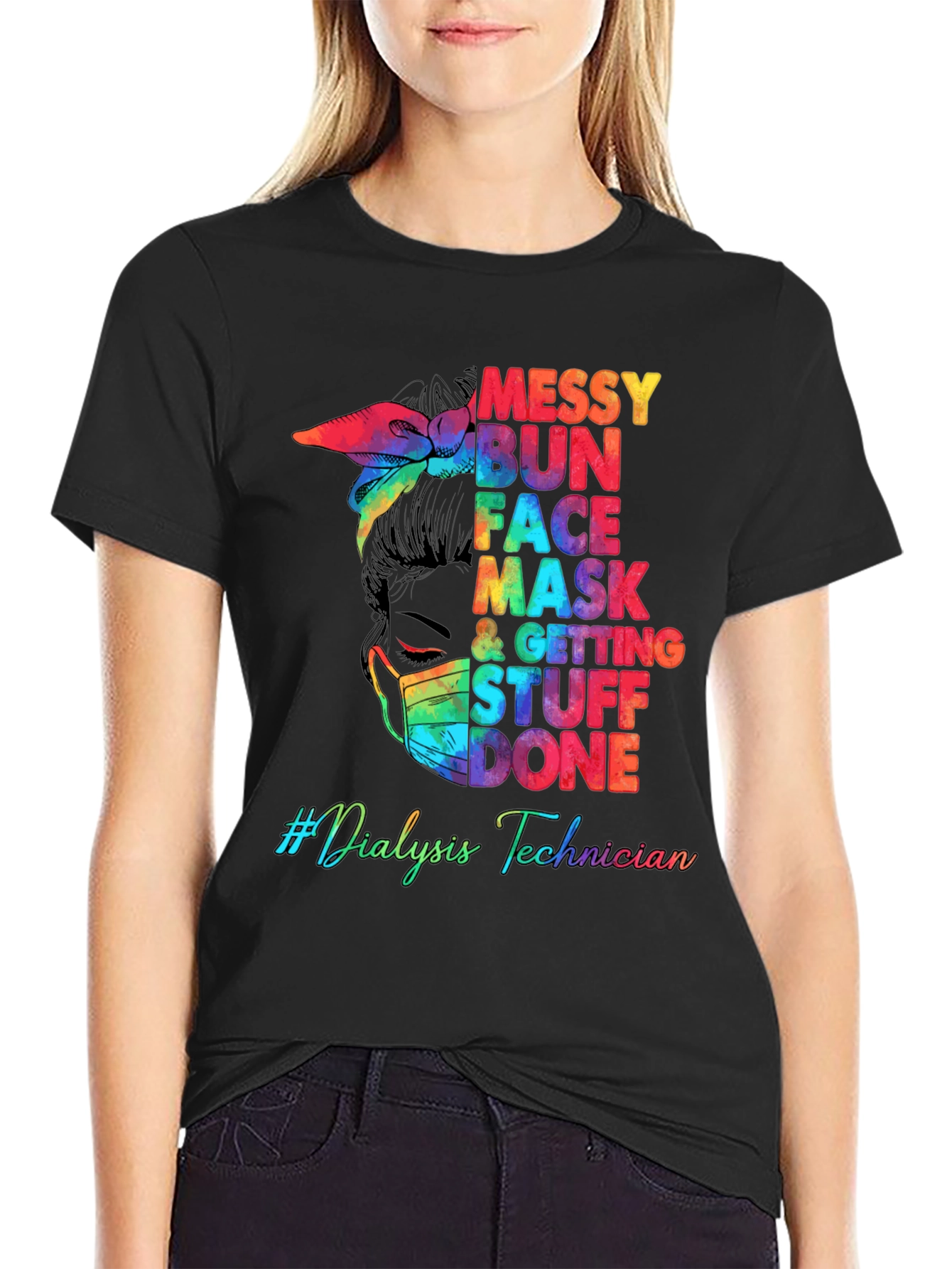 Messy Bun Dialysis Technician T-Shirt