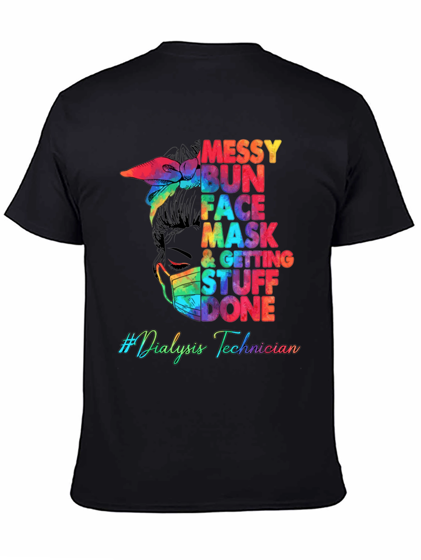 Messy Bun Dialysis Technician T-Shirt