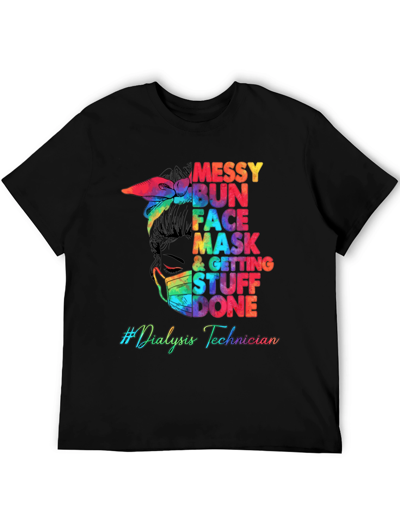 Messy Bun Dialysis Technician T-Shirt