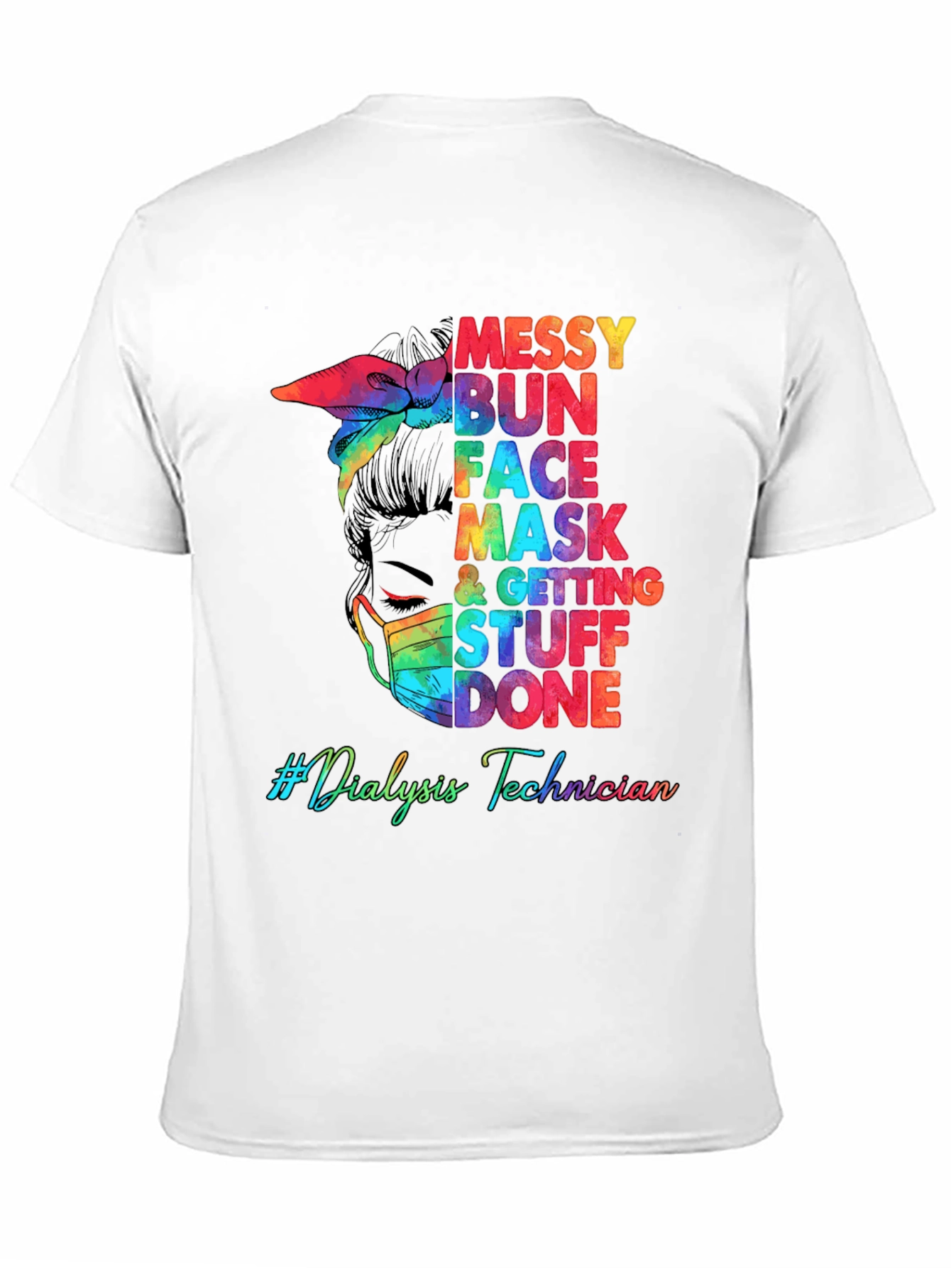 Messy Bun Dialysis Technician T-Shirt