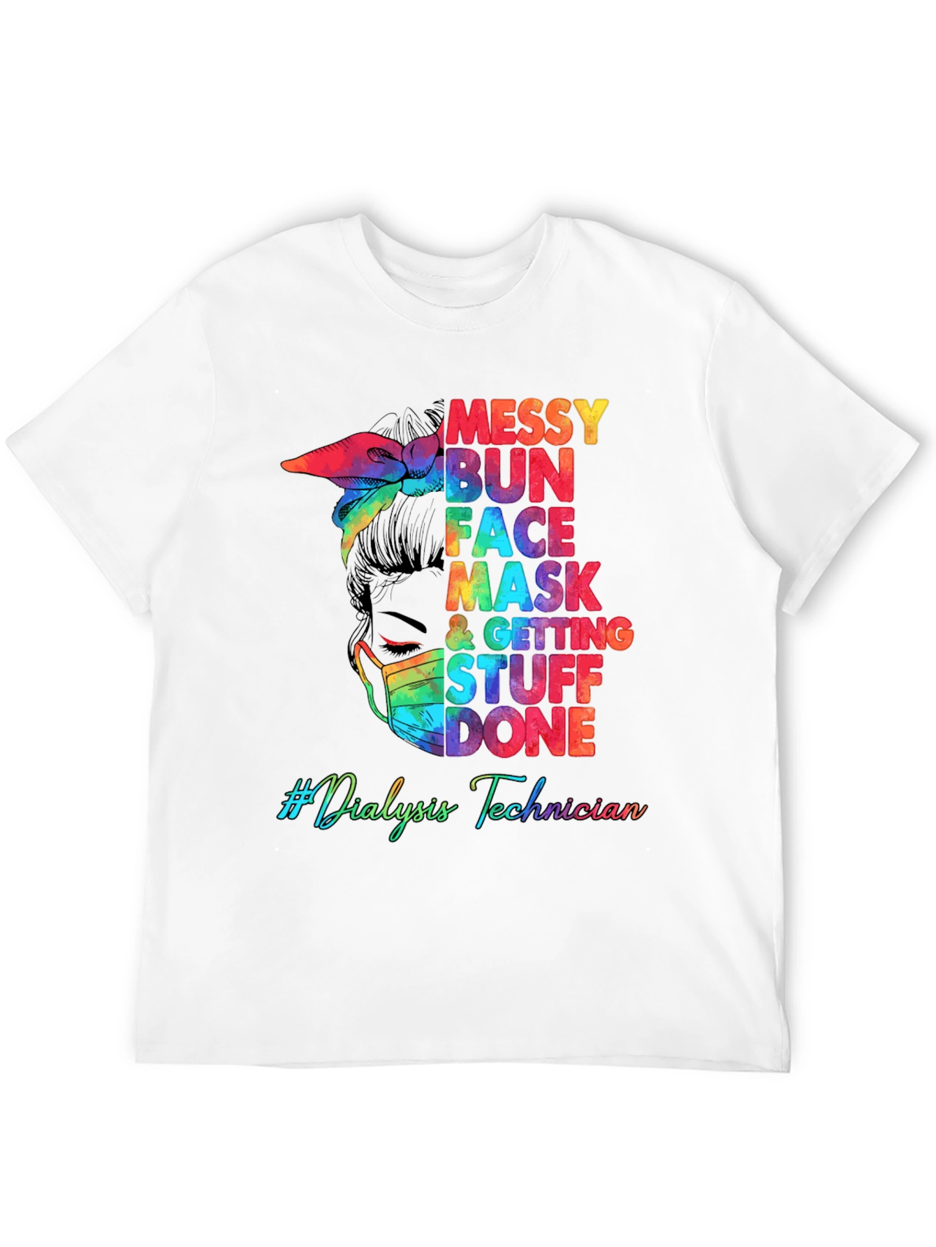 Messy Bun Dialysis Technician T-Shirt