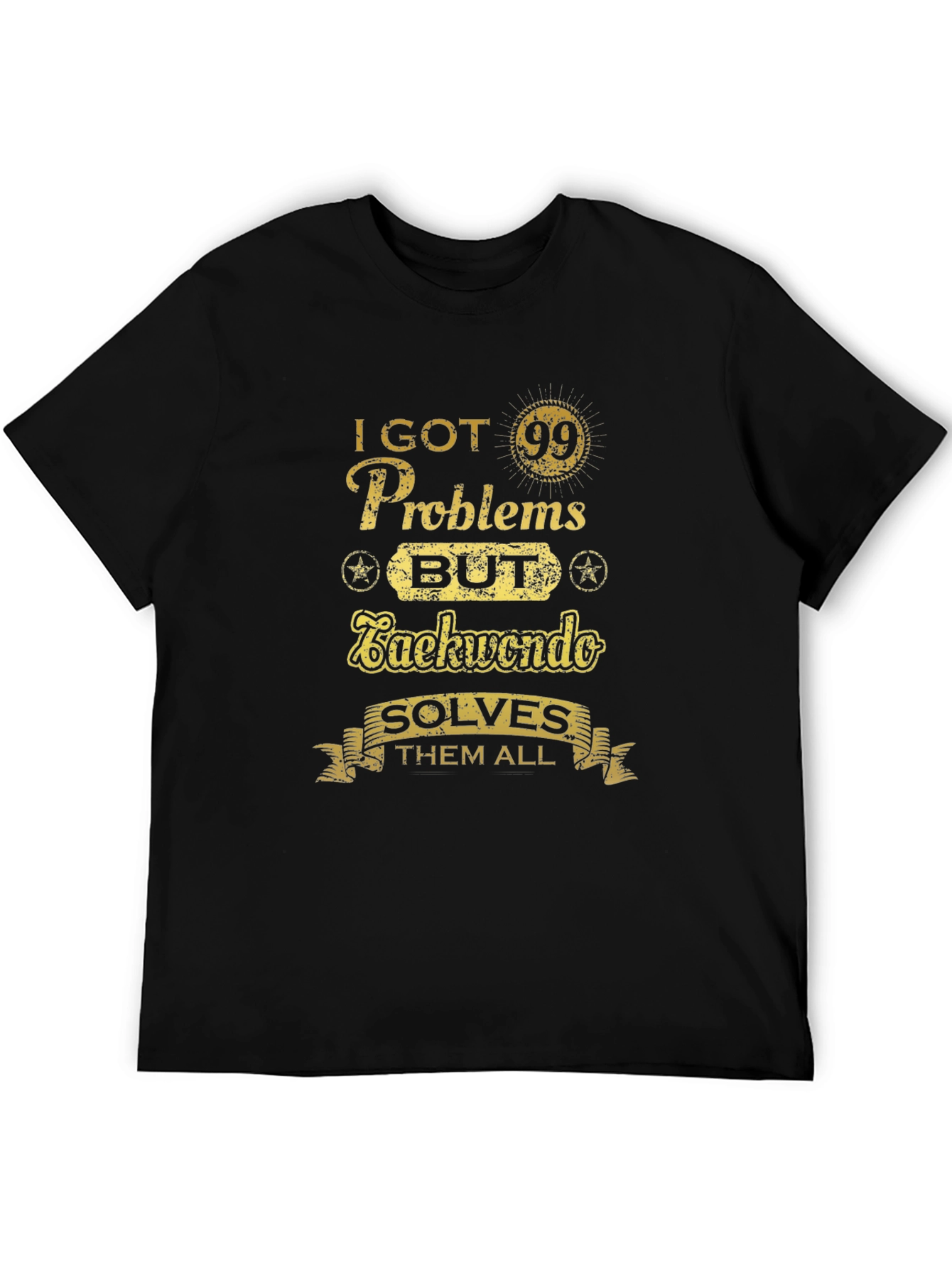 Taekwondo Solves All Problems T-Shirt