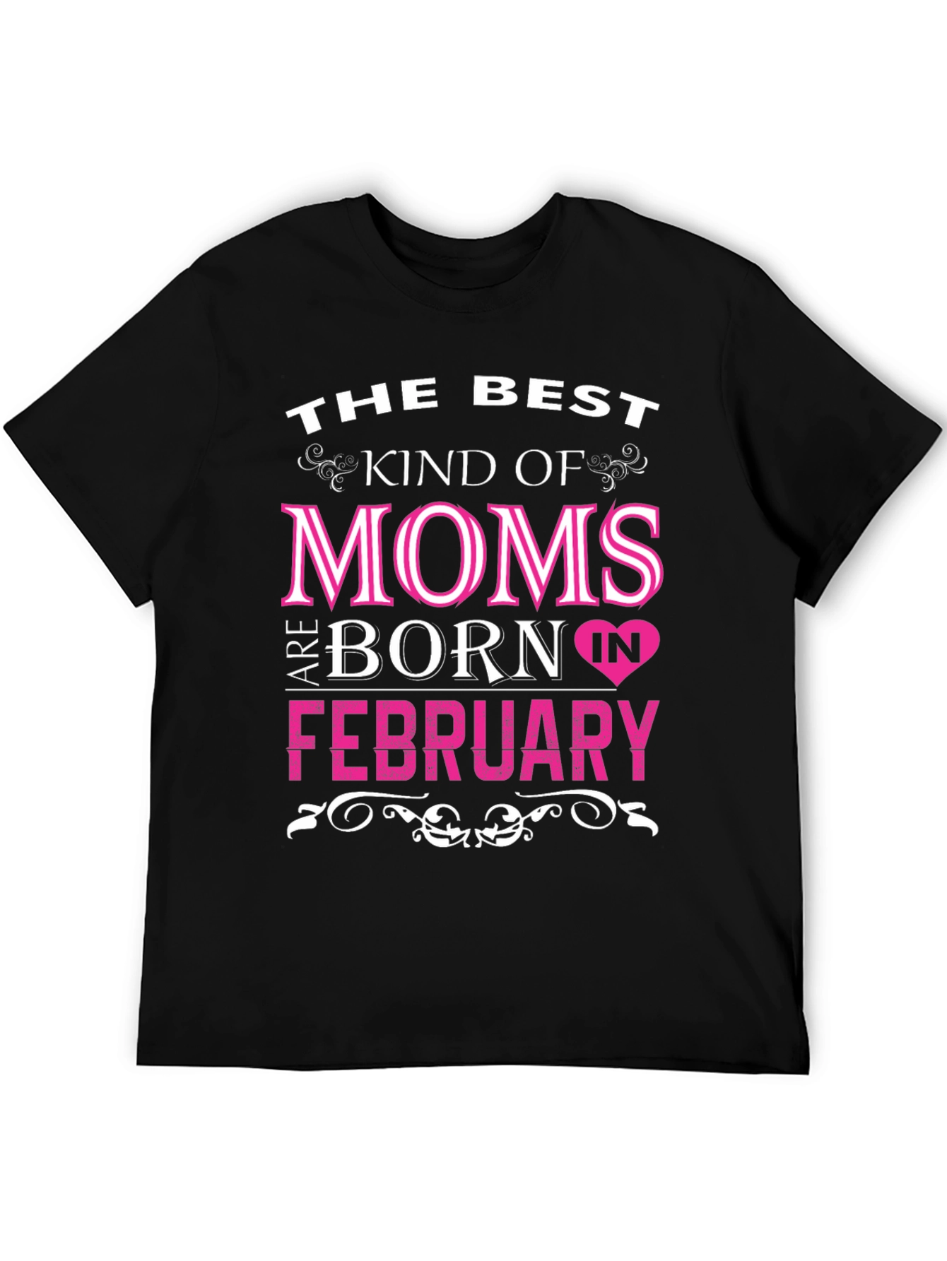 Best Moms Born in February T-Shirt