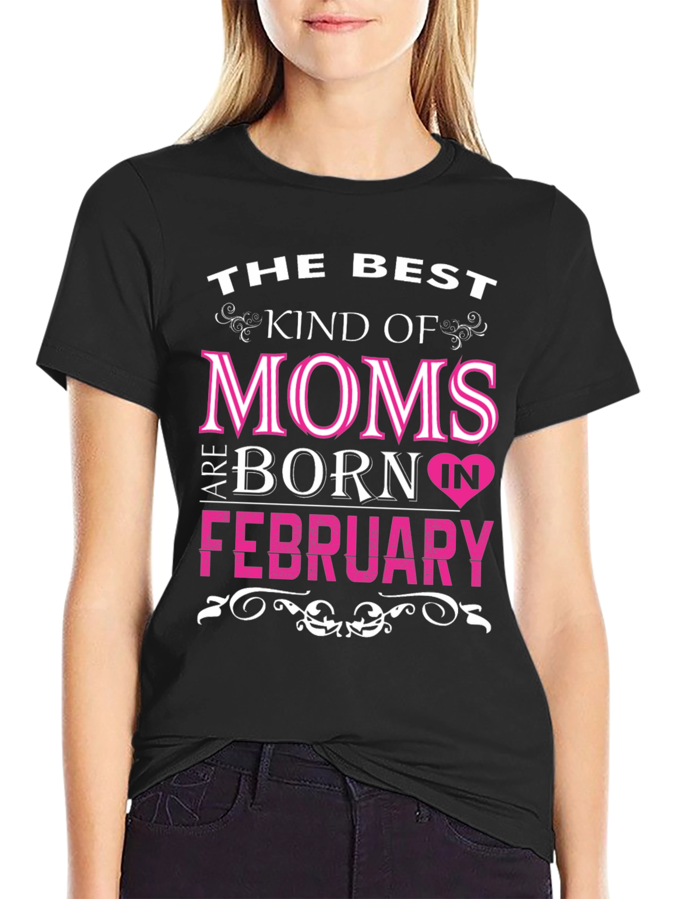 Best Moms Born in February T-Shirt
