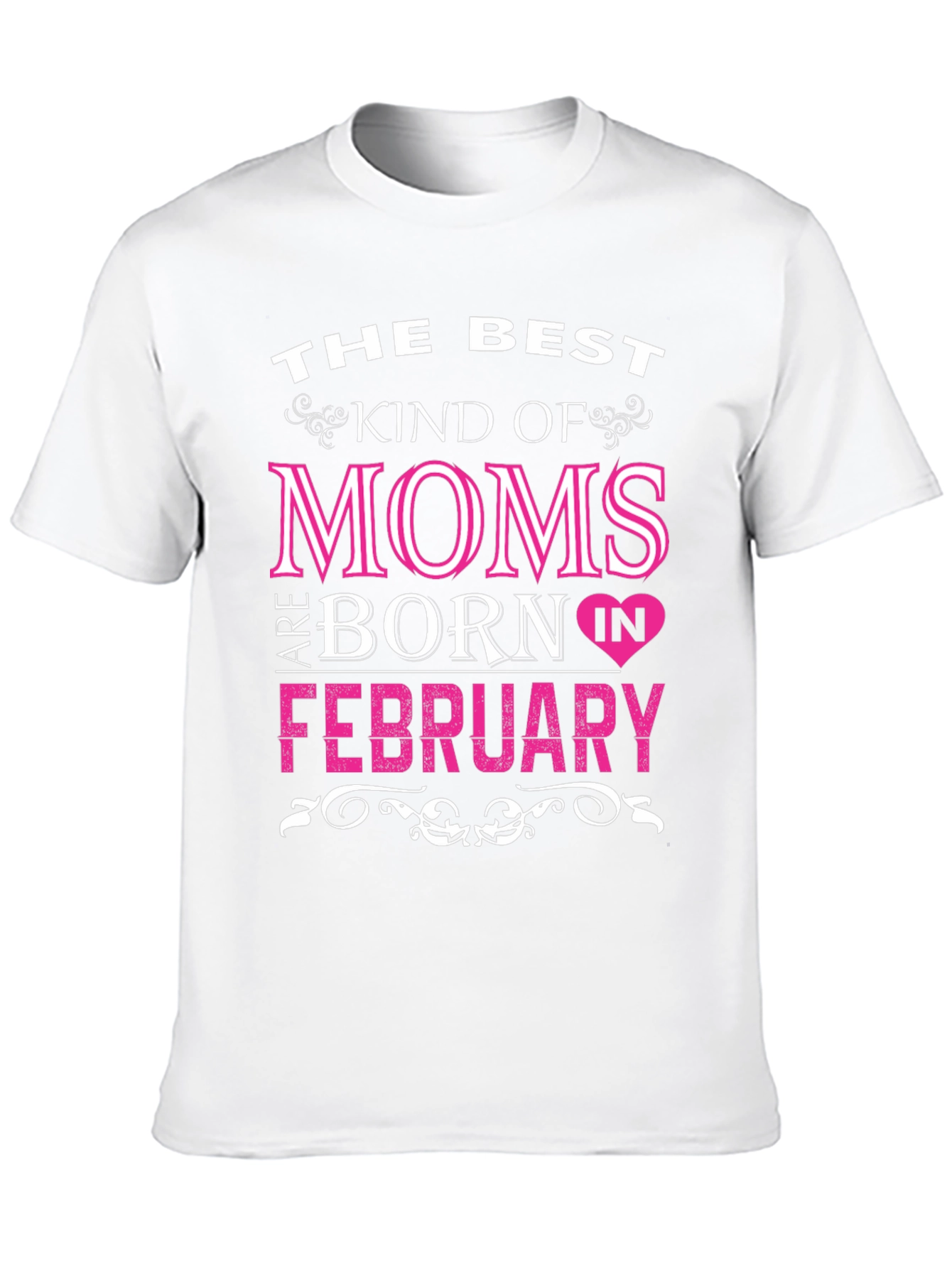 Best Moms Born in February T-Shirt