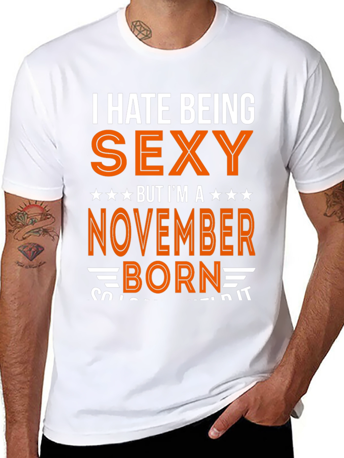 I Hate Being Sexy November Born T-Shirt