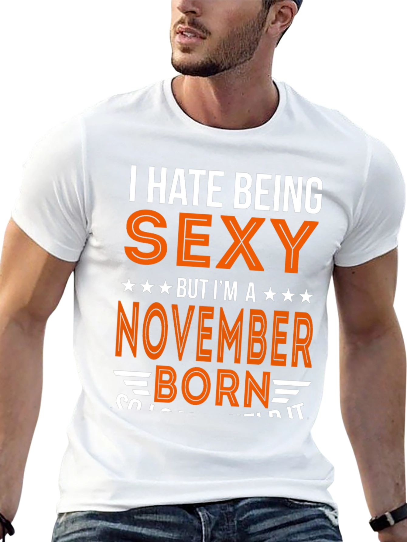 I Hate Being Sexy November Born T-Shirt