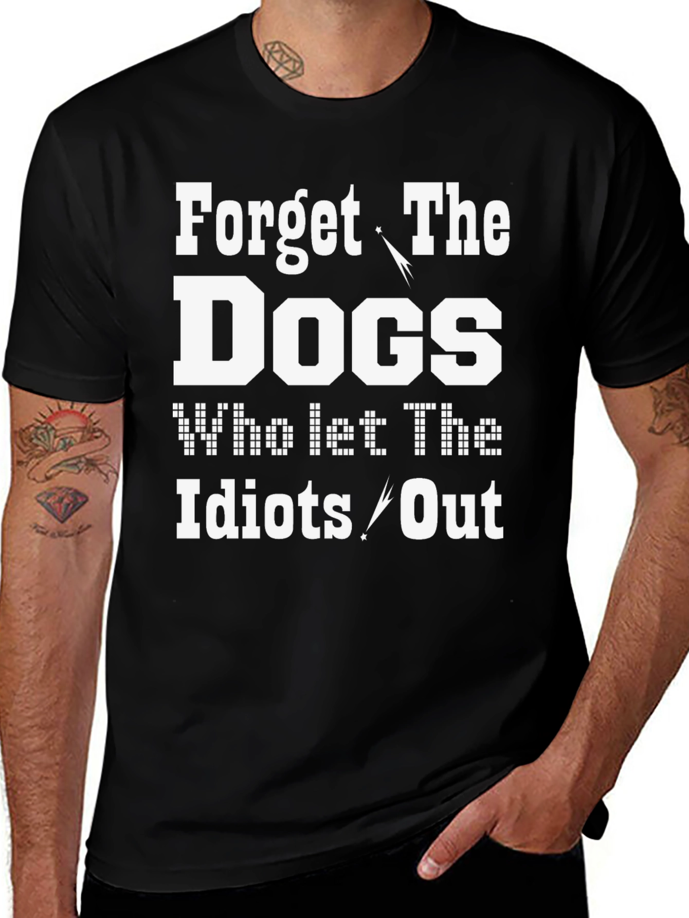 Forget the Dogs Mens Humor T-Shirt