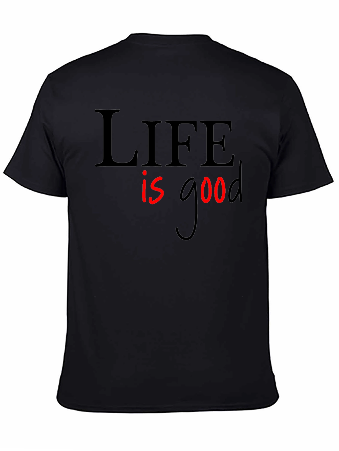 Life is Good Graphic Tee - Black Casual T-Shirt