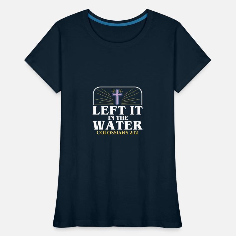 Left It In The Water Christian Religious Baptism