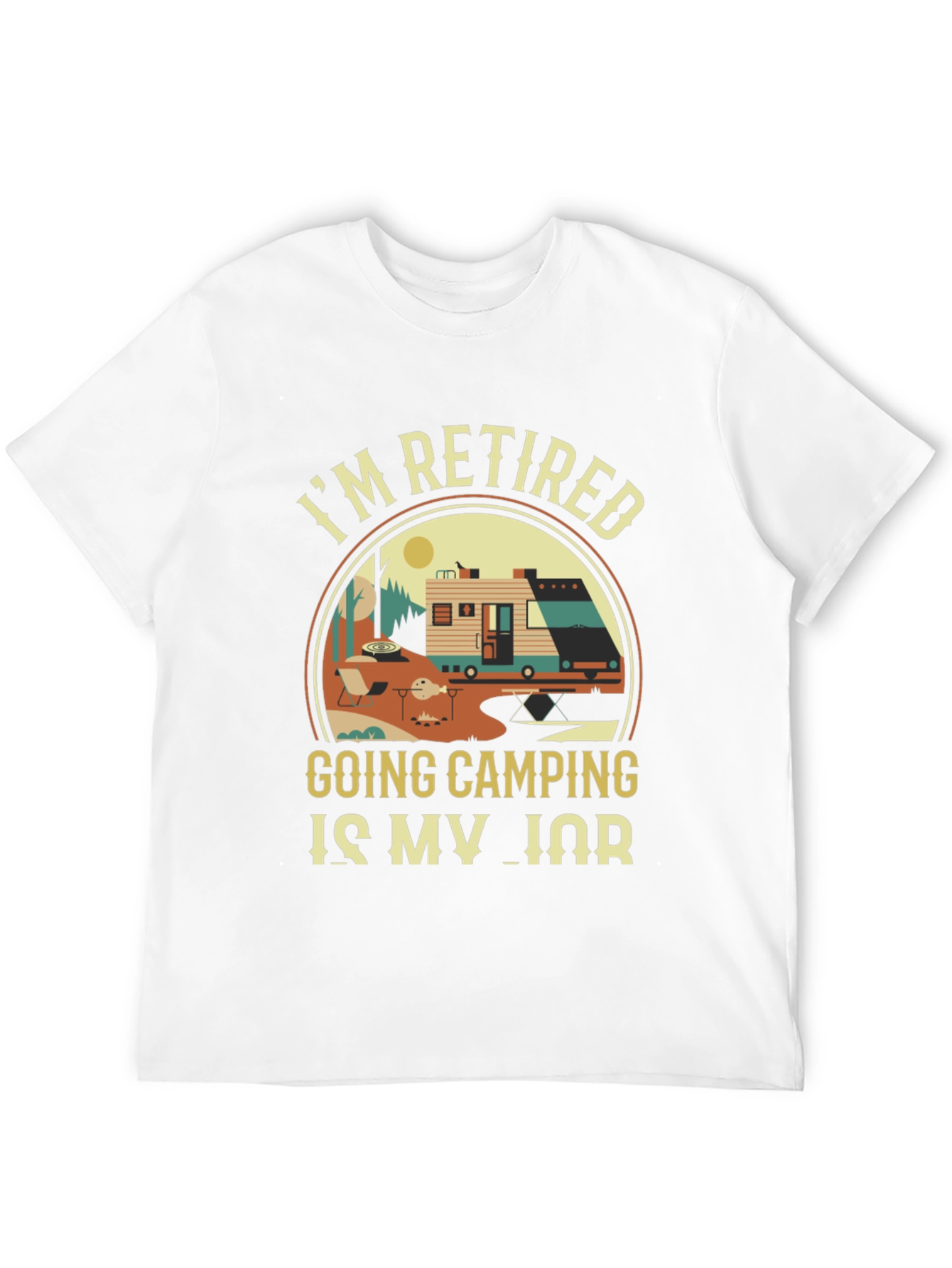 Retired Camping T-Shirt: My Job