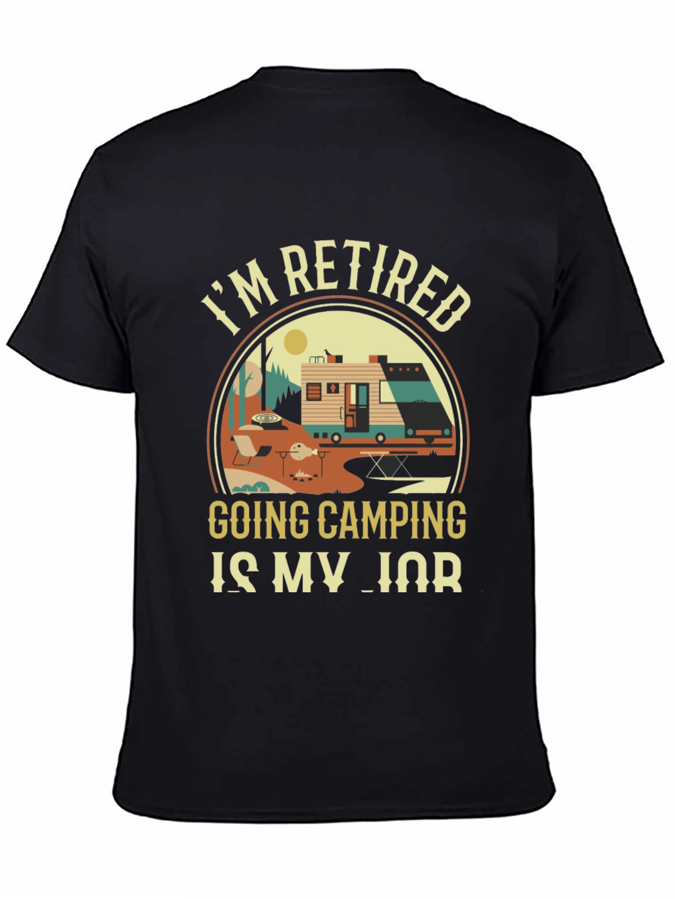 Retired Camping T-Shirt: My Job