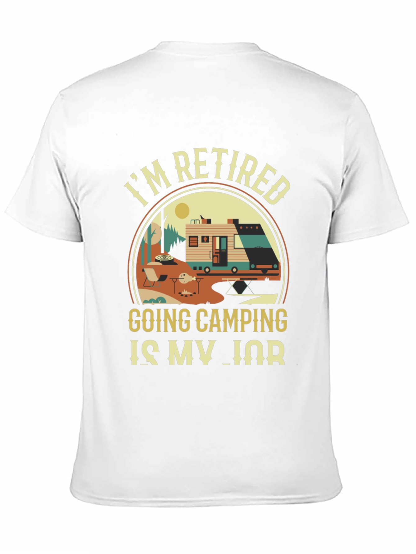 Retired Camping T-Shirt: My Job
