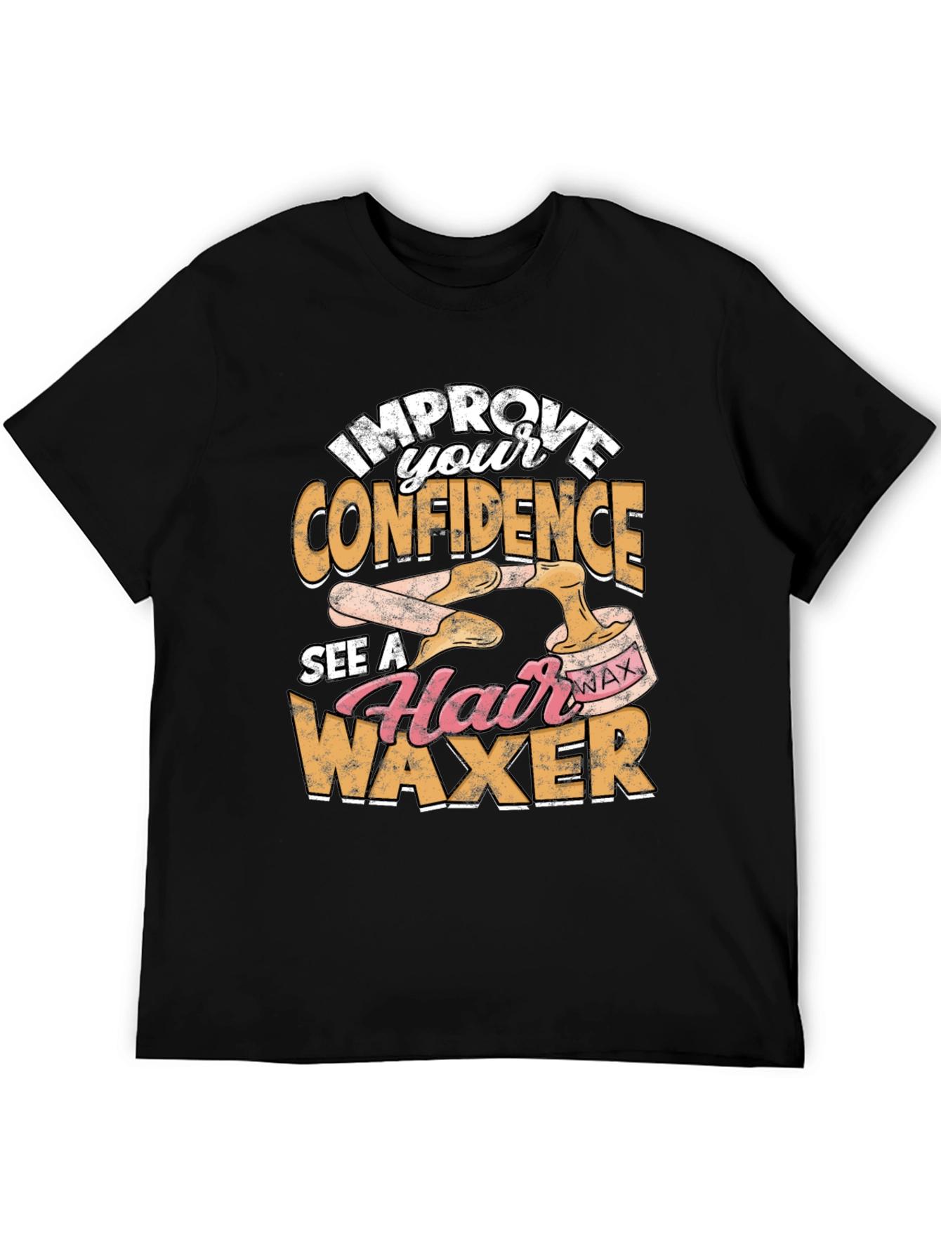 Hair Waxer Confidence Graphic T-Shirt