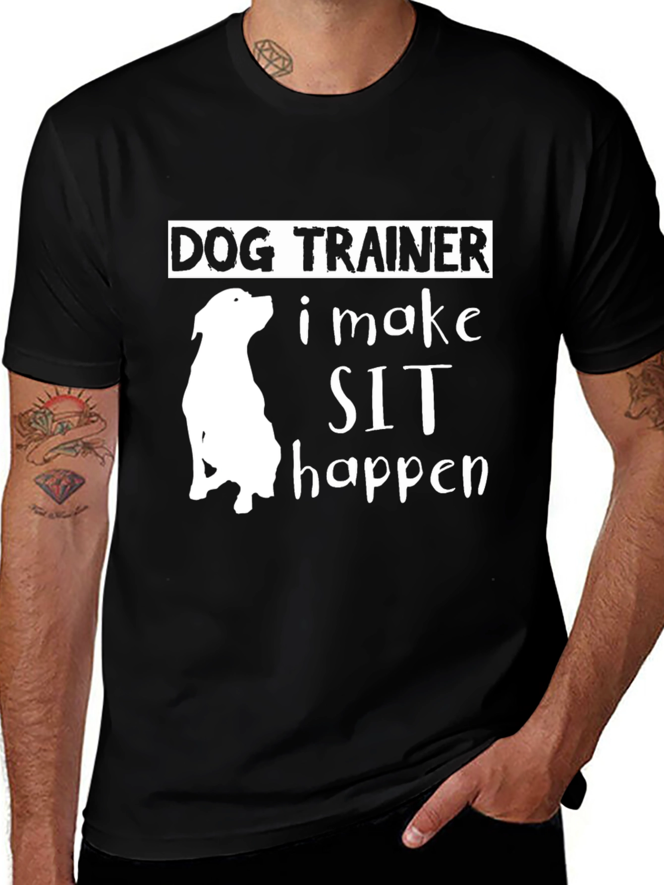 Dog Trainer - I Make Sit Happen T-Shirt