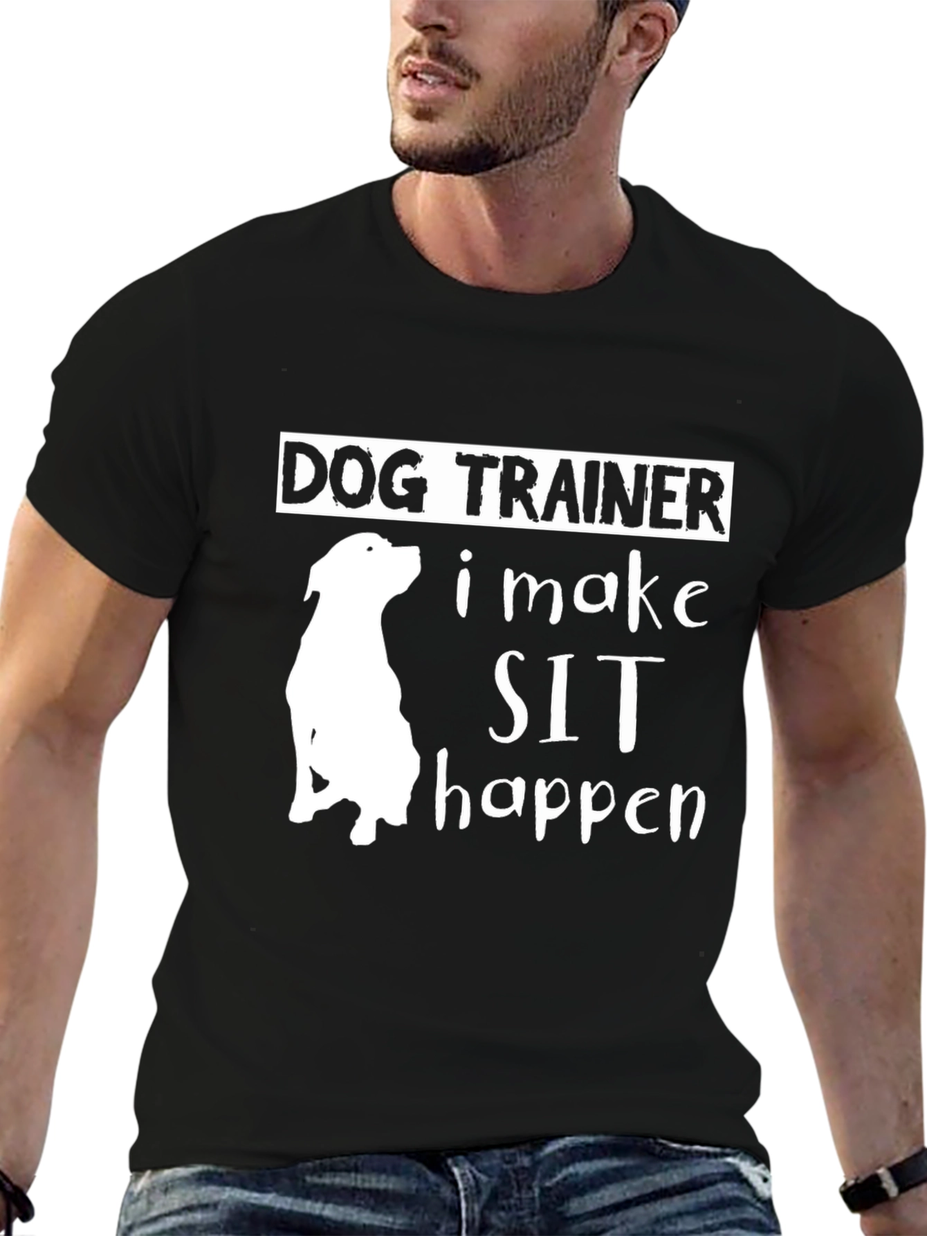 Dog Trainer - I Make Sit Happen T-Shirt